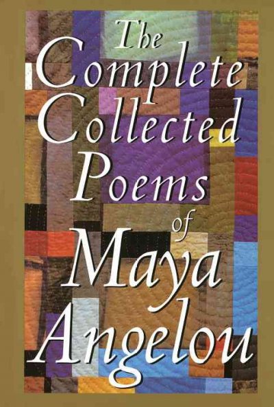The complete collected poems of Maya Angelou.