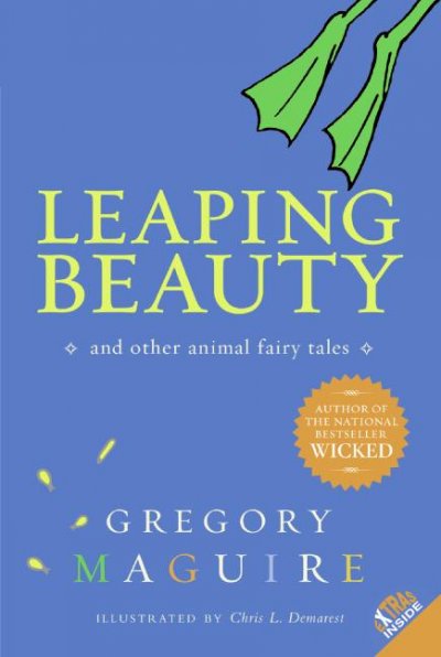 Leaping Beauty : and other animal fairy tales / Gregory Maguire ; illustrated by Chris L. Demarest.