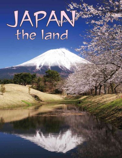 Japan : the land / Bobbie Kalman.