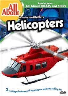 All about helicopters [videorecording].