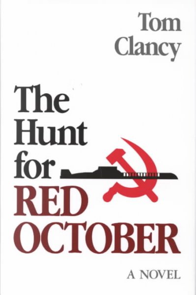 The hunt for Red October / Tom Clancy.