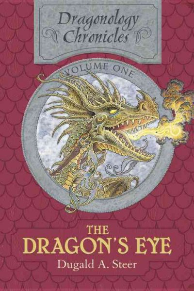 The dragon's eye / Dugald A. Steer ; illustrated by Douglas Carrel.