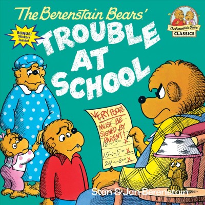 The Berenstain bears' trouble at school / Stan & Jan Berenstain.