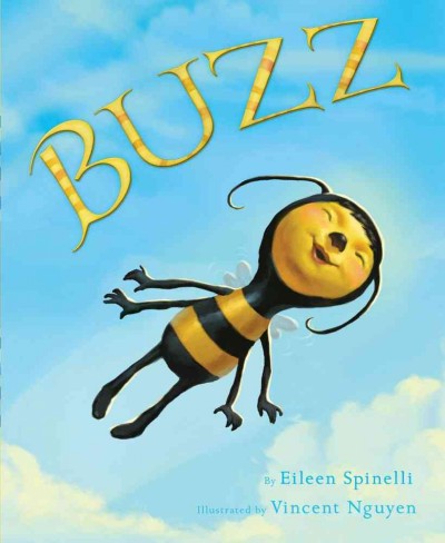 Buzz / Eileen Spinelli ; illustrated by Vincent Nguyen.