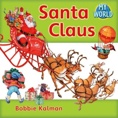 Santa Claus  [sound recording (CD)] / written and read by Bobbie Kalman.