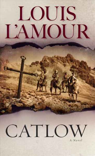 Catlow [book] / Louis L'Amour.