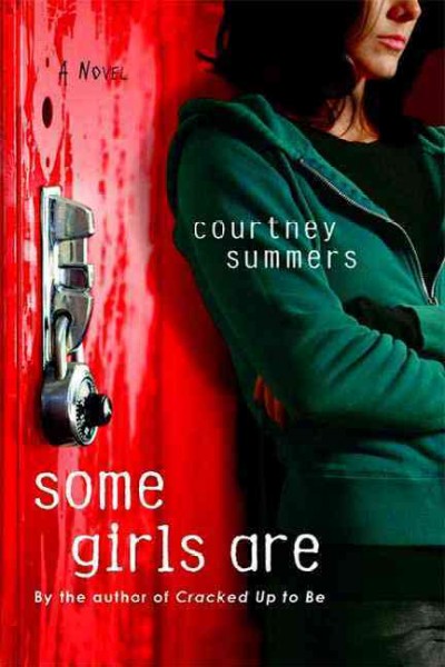 Some girls are / Courtney Summers.