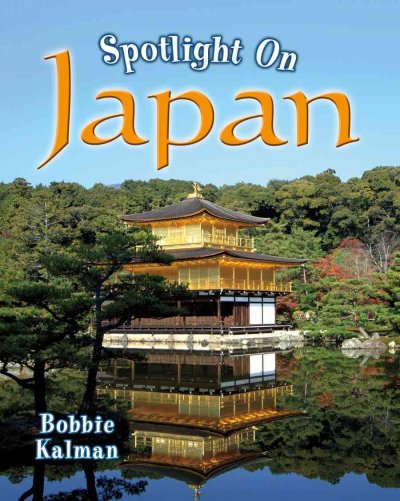 Spotlight on Japan / Bobbie Kalman.