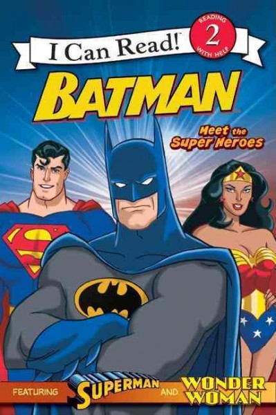 Batman. Meet the super heroes / Michael Teitelbaum ; pictures by Steven E. Gordon.
