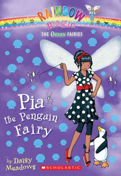 Pia the penguin fairy / by Daisy Meadows.
