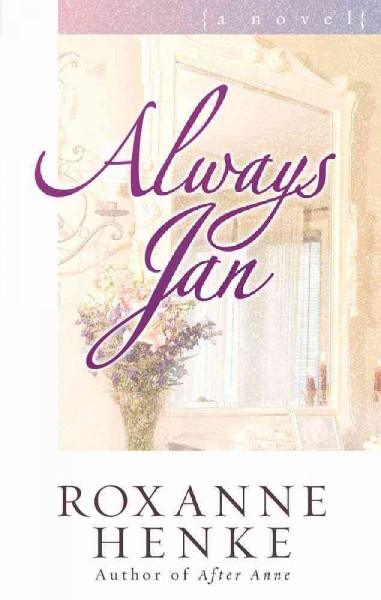 Always Jan [book] / Roxanne Henke.