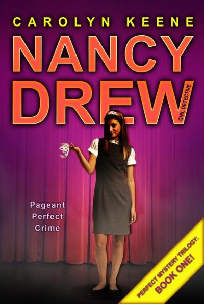 Pageant perfect crime [book] : book one in the perfect mystery trilogy / Carolyn Keene.