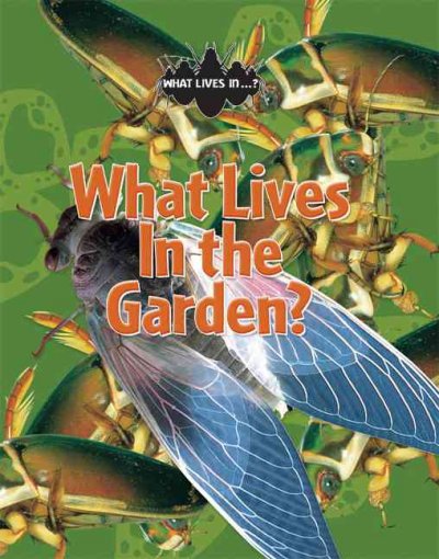 What lives in the garden? [book] / John Woodward.