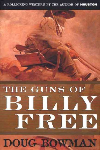 The guns of Billy Free / Doug Bowman.
