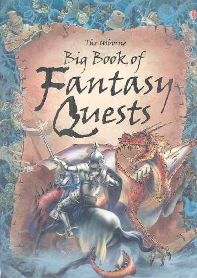 The Usborne big book of fantasy quests / Andy Dixon ; illustrated by Simone Boni & Nick Harris ; edited by Felicity Brooks.