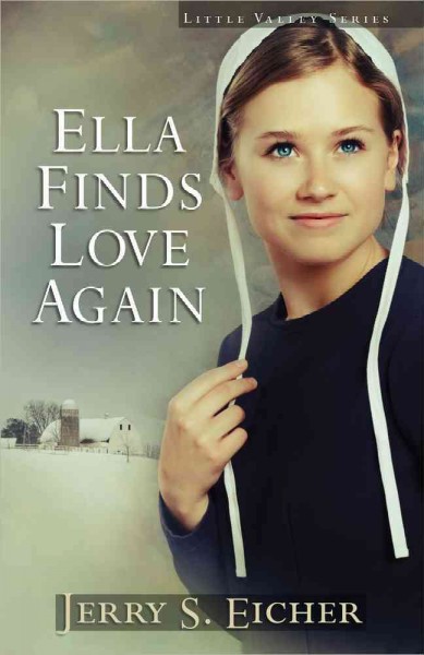 Ella finds love again / Jerry Eicher.