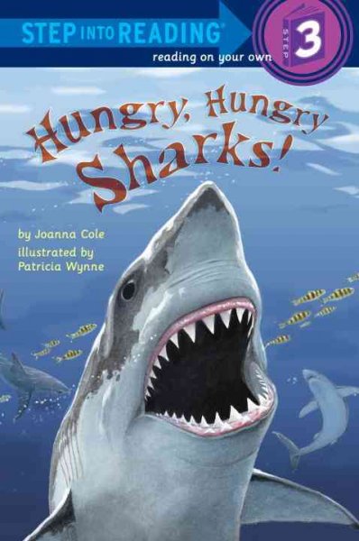 Hungry, hungry sharks / by Joanna Cole ; illustrated by Patricia Wynne.