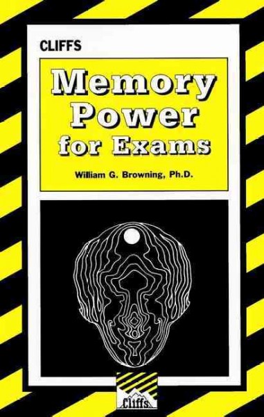 Cliffs memory power for exams [electronic resource] / : by William G. Browning.