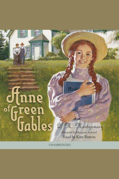 Anne of green gables [electronic resource] : Anne of Green Gables Series, Book 1. L.M Montgomery.