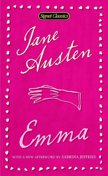 Emma [electronic resource] / Jane Austen ; with an introduction by Margaret Drabble and a new afterword by Sabrina Jeffries.