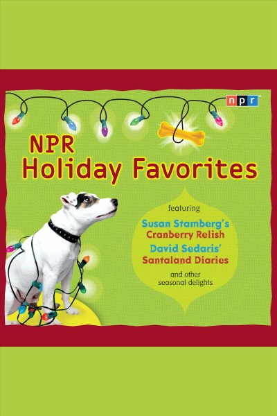 NPR holiday favorites [electronic resource].