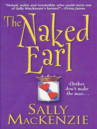 The naked earl [electronic resource] / Sally MacKenzie.