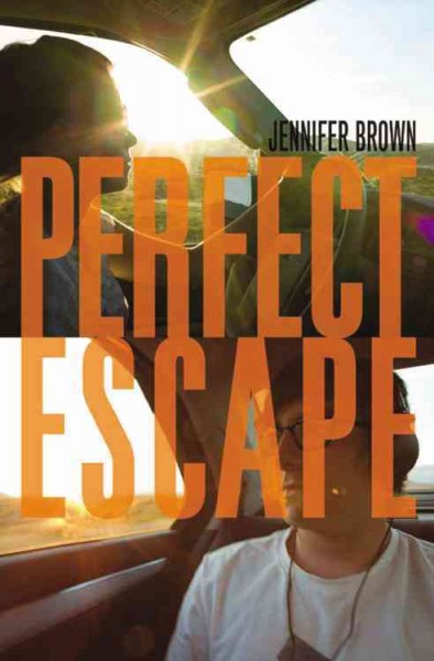 Perfect escape / Jennifer Brown.