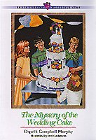 The mystery of the wedding cake / Elspeth Campbell Murphy ; illustrted by Joe Nordstrom.