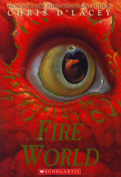 Fire world [Paperback] / Chris d'Lacey ; [cover illustration by Angelo Rinaldi].