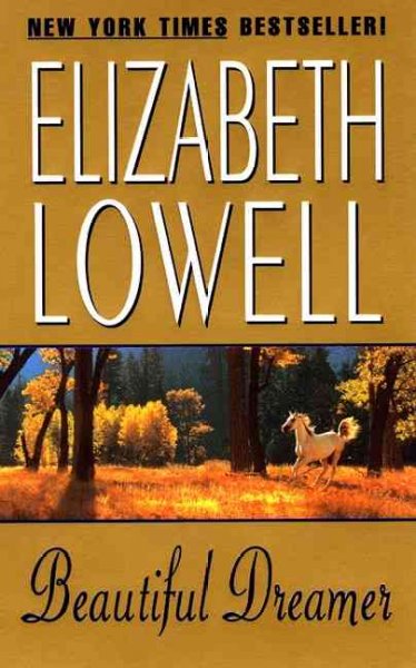 Beautiful dreamer / Elizabeth Lowell. Paperback