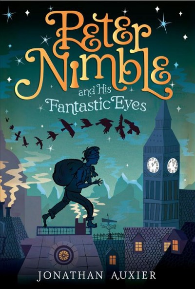 Peter Nimble and his fantastic eyes : a story / by Jonathan Auxier.