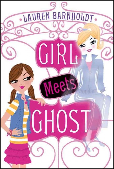 Girl meets ghost / Lauren Barnholdt.