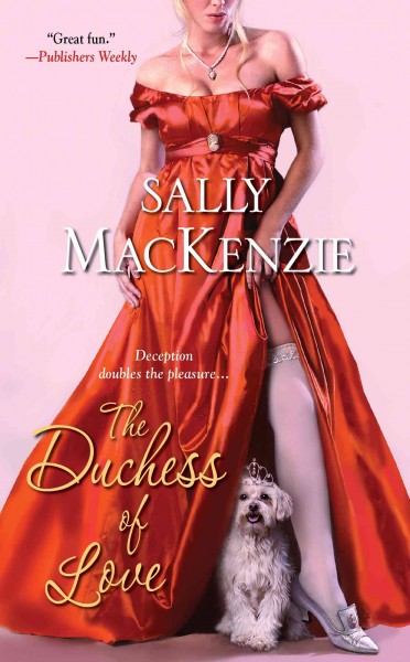 The duchess of love [electronic resource] / Sally MacKenzie.