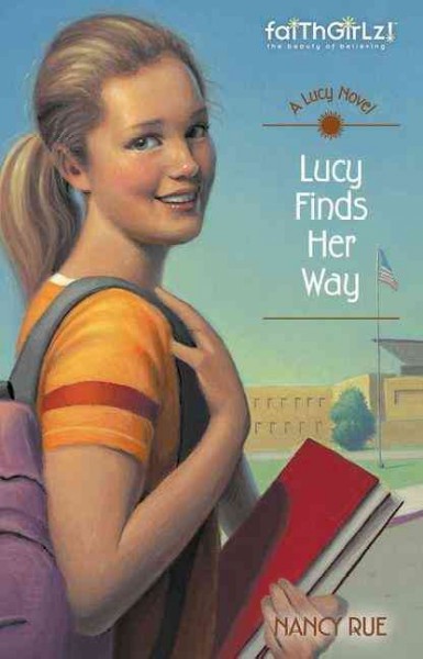 Lucy finds her way / by Nancy Rue.