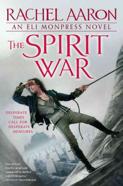 The spirit war : an Eli Monpress novel / Rachel Aaron.