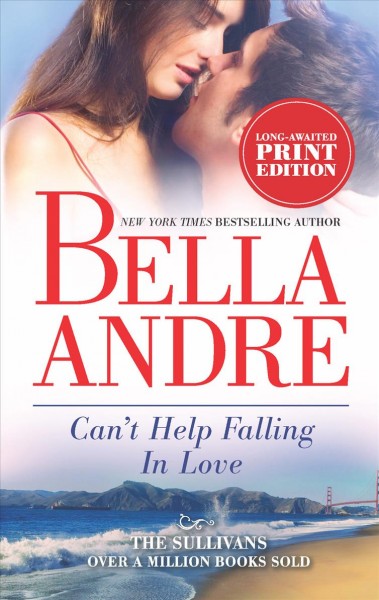 Can't help falling in love / Bella Andre.