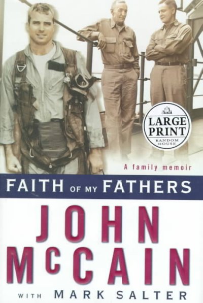 Faith of my fathers / John McCain with Mark Salter.