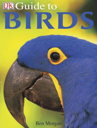 Guide to birds / written by Ben Morgan.