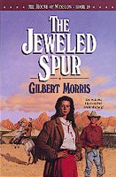 The jewelled spur / Gilbert Morris.