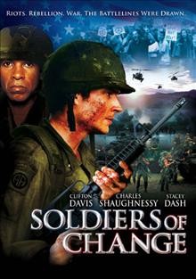 Soldiers of change [video recording (DVD)] / presented by Hammer Productions I, LLC and Imageworks Entertainment Int'l, Inc. ; produced by Michael Armand Hammer ; written by Buddy Sheffield ; directed by Joshua Rose and Peter Manoogian.