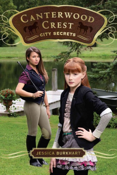 Canterwood Crest. 9, City secrets / Jessica Burkhart.