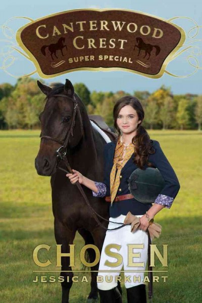 Canterwood Crest. Super special, Chosen / Jessica Burkhart.