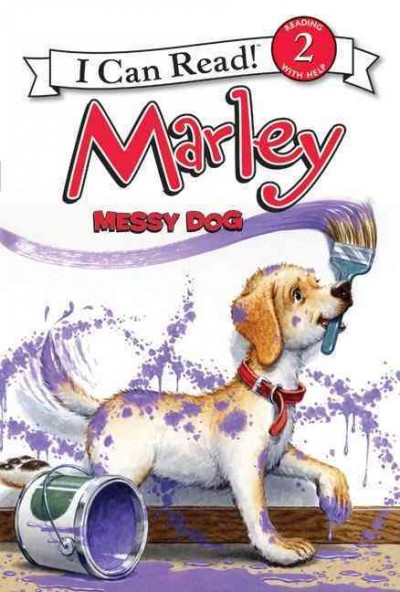 Marley, messy dog / text by Susan Hill ; interior illustrations by Lydia Halverson.