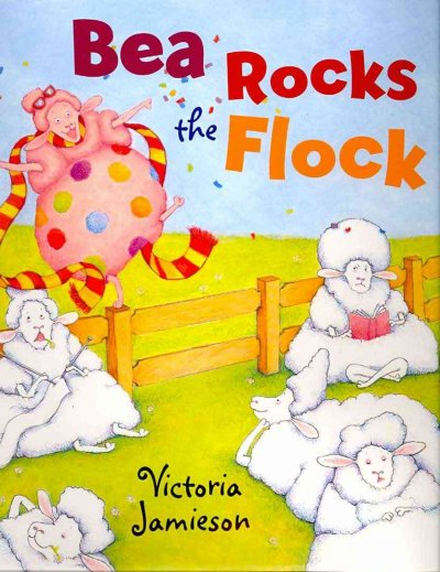 Bea rocks the flock / Victoria Jamieson.