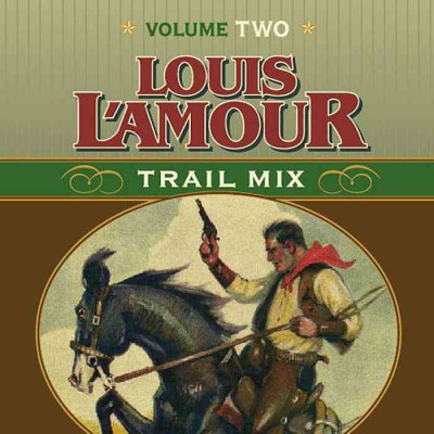 Trail mix. Volume two [sound recording] / written by Louis L'Amour ; read by Willie Nelson.