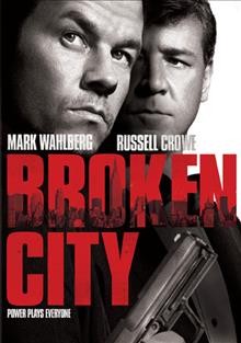Broken city [video recording (DVD)] / writer, Brian Tucker ; director, Allen Hughes.