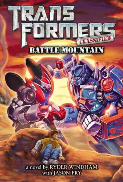 Transformers classified. Battle Mountain / by Ryder Windham with Jason Fry.