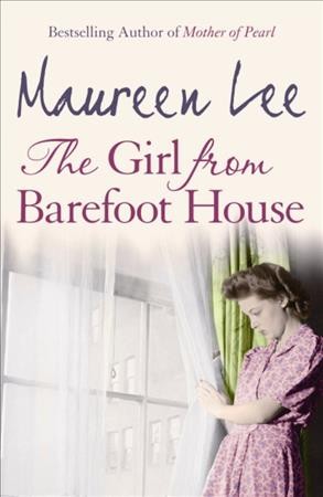 The girl from barefoot house / Maureen Lee.