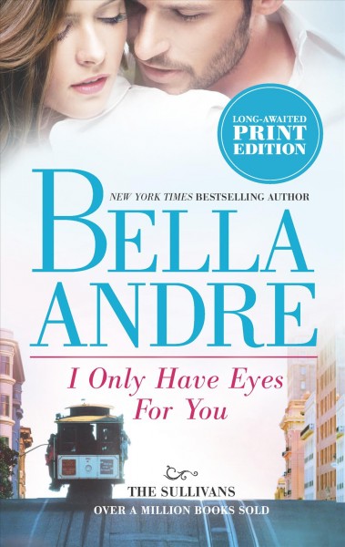I only have eyes for you / Bella Andre.