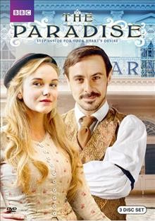 The Paradise. Season 1. [videorecording (DVD)] / a BBC/Masterpiece co-production ; written and created by Bill Gallagher ; produced by Simon Lewis.